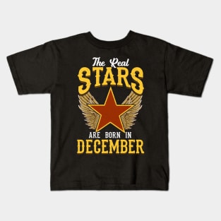 The Real Stars Are Born in December Kids T-Shirt